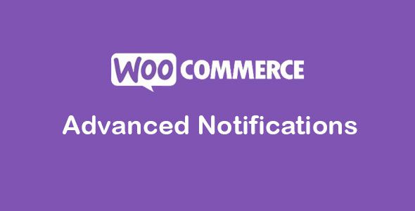 Advanced Notifications for WooCommerce