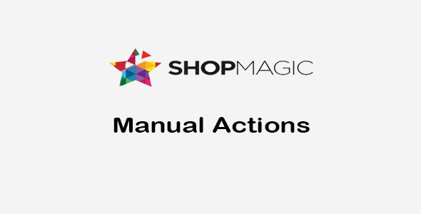 ShopMagic Manual Actions